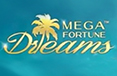 Mega Fortune Dreams